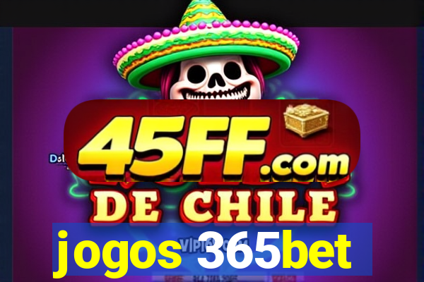 jogos 365bet